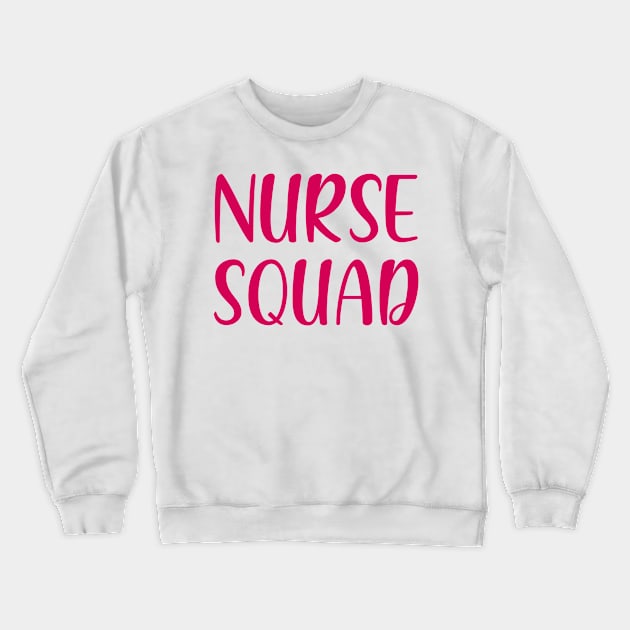 Nurse Squad Crewneck Sweatshirt by colorsplash